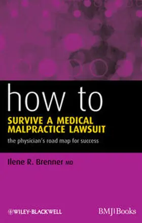 Brenner |  How to Survive a Medical Malpractice Lawsuit | eBook | Sack Fachmedien