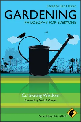 Allhoff / O'Brien |  Gardening - Philosophy for Everyone | Buch |  Sack Fachmedien