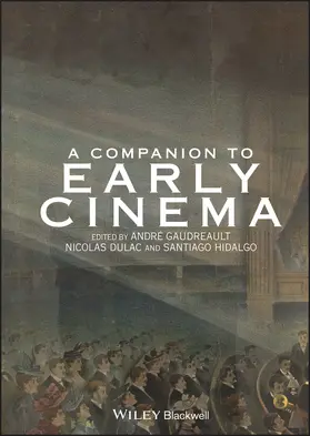 Gaudreault / Dulac / Hidalgo |  A Companion to Early Cinema | Buch |  Sack Fachmedien