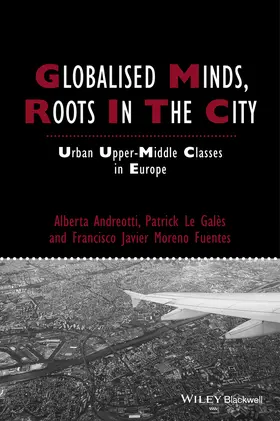 Andreotti / Le Galès / Moreno-Fuentes |  Globalised Minds, Roots in the City | Buch |  Sack Fachmedien