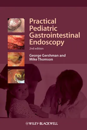 Gershman / Thomson |  Practical Pediatric Gastrointestinal Endoscopy | Buch |  Sack Fachmedien