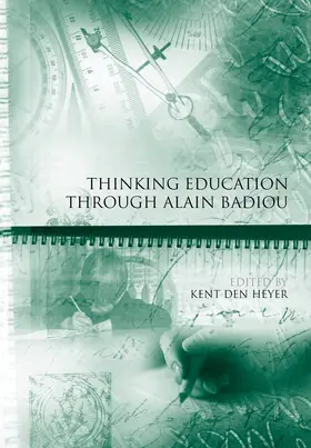 den Heyer | Thinking Education Through Alain Badiou | Buch | 978-1-4443-3742-6 | www2.sack.de