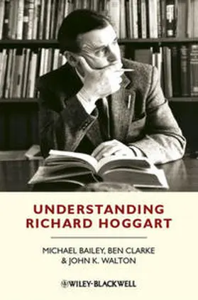 Bailey / Clarke / Walton |  Understanding Richard Hoggart | eBook | Sack Fachmedien