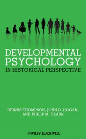 Thompson / Hogan / Clark |  Developmental Psychology in Historical Perspective | eBook | Sack Fachmedien
