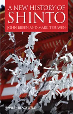 Breen / Teeuwen |  A New History of Shinto | eBook | Sack Fachmedien