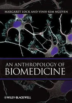 Lock / Nguyen |  An Anthropology of Biomedicine | eBook | Sack Fachmedien