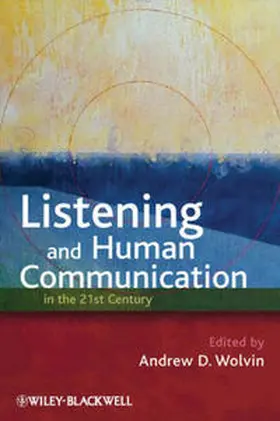 Wolvin |  Listening and Human Communication in the 21st Century | eBook | Sack Fachmedien