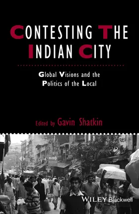 Shatkin | Contesting the Indian City | Buch | 978-1-4443-6704-1 | sack.de