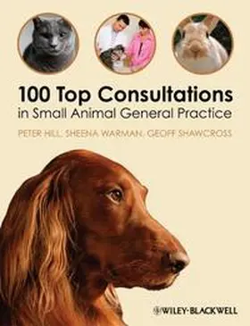 Hill / Warman / Shawcross | 100 Top Consultations in Small Animal General Practice | E-Book | sack.de