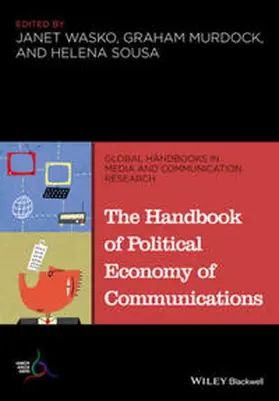 Wasko / Murdock / Sousa |  The Handbook of Political Economy of Communications | eBook | Sack Fachmedien
