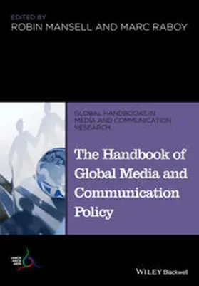 Mansell / Raboy | The Handbook of Global Media and Communication Policy | E-Book | www2.sack.de