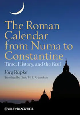 Rüpke | The Roman Calendar from Numa to Constantine | E-Book | www2.sack.de