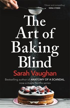 Vaughan | The Art of Baking Blind | Buch | 978-1-4447-9225-6 | www2.sack.de