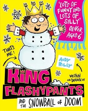 Riley |  King Flashypants and the Snowball of Doom | Buch |  Sack Fachmedien