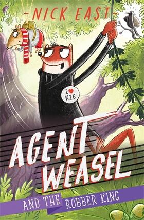 East |  Agent Weasel and the Robber King | Buch |  Sack Fachmedien
