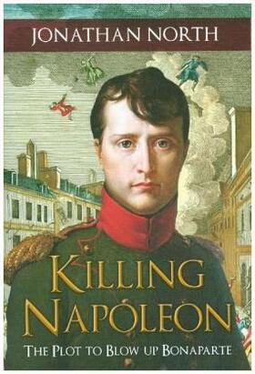 North |  Killing Napoleon | Buch |  Sack Fachmedien