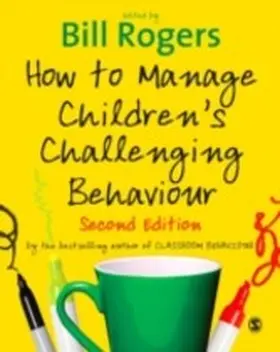 Rogers |  How to Manage Children's Challenging Behaviour | eBook | Sack Fachmedien