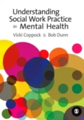 Coppock / Dunn |  Understanding Social Work Practice in Mental Health | eBook | Sack Fachmedien