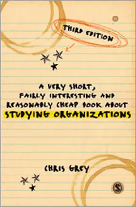 Grey |  A Very Short, Fairly Interesting and Reasonably Cheap Book about Studying Organizations | Buch |  Sack Fachmedien