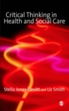 Jones-Devitt / Smith |  Critical Thinking in Health and Social Care | eBook | Sack Fachmedien