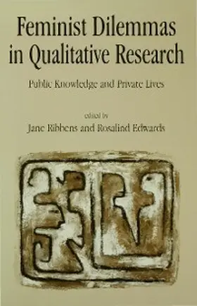 Ribbens / Edwards |  Feminist Dilemmas in Qualitative Research | eBook | Sack Fachmedien