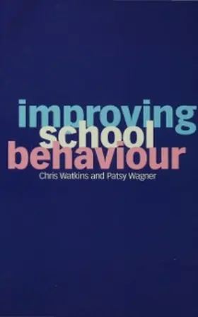 Watkins / Wagner |  Improving School Behaviour | eBook | Sack Fachmedien