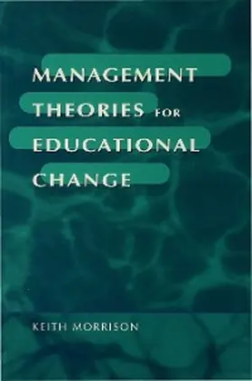 Morrison |  Management Theories for Educational Change | eBook | Sack Fachmedien