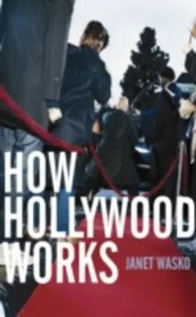 Wasko | How Hollywood Works | E-Book | sack.de
