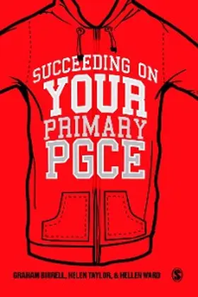 Birrell / Taylor / Ward | Succeeding on your Primary PGCE | E-Book | sack.de