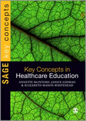 McIntosh-Scott / McIntosh / Gidman |  Key Concepts in Healthcare Education | eBook | Sack Fachmedien