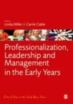 Cable / Miller |  Professionalization, Leadership and Management in the Early Years | eBook | Sack Fachmedien