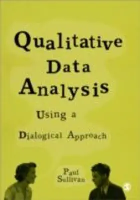 Sullivan |  Qualitative Data Analysis Using a Dialogical Approach | eBook | Sack Fachmedien