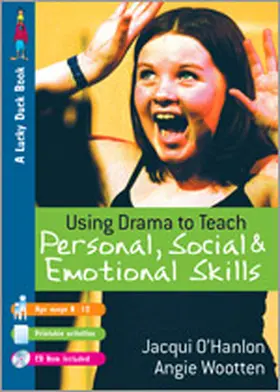 O'Hanlon / Wootten |  Using Drama to Teach Personal, Social and Emotional Skills | eBook | Sack Fachmedien