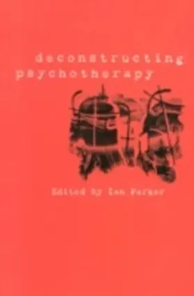 Patrick / Parker |  Deconstructing Psychotherapy | eBook | Sack Fachmedien