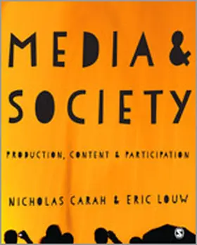 Carah / Louw |  Media and Society: Production, Content and Participation | Buch |  Sack Fachmedien