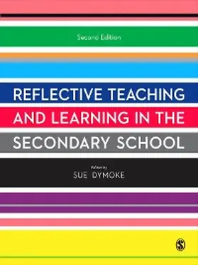 Dymoke |  Reflective Teaching and Learning in the Secondary School | eBook | Sack Fachmedien
