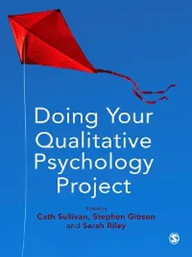 Sullivan / Gibson / Riley | Doing Your Qualitative Psychology Project | E-Book | www2.sack.de