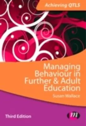 Wallace |  Managing Behaviour in Further and Adult Education | eBook | Sack Fachmedien