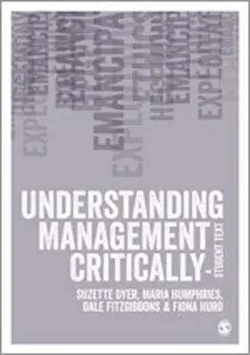 Dyer / Humphries / Fitzgibbons |  Understanding Management Critically | eBook | Sack Fachmedien