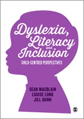 MacBlain / Long / Dunn | Dyslexia, Literacy and Inclusion | Buch | 978-1-4462-9842-8 | sack.de