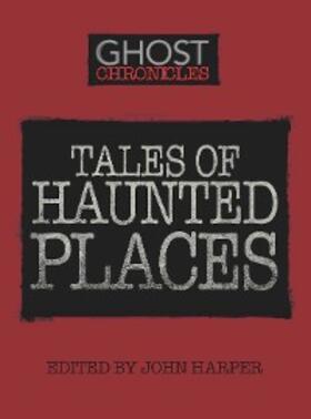 Harper |  Tales of Haunted Places | eBook | Sack Fachmedien