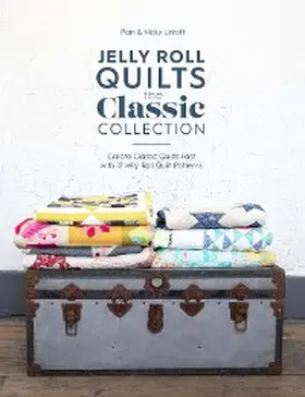 Lintott |  Jelly Roll Quilts: The Classic Collection | eBook | Sack Fachmedien