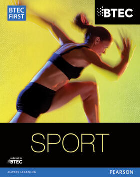 Gledhill / Sergison / Harris |  BTEC First in Sport Student Book | Buch |  Sack Fachmedien