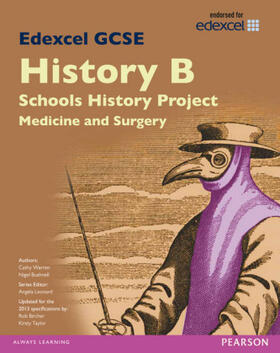 Warren / Bushnell / Taylor |  Edexcel GCSE History B Schools History Project: Medicine (1A) and Surgery (3A) SB 2013 | Buch |  Sack Fachmedien