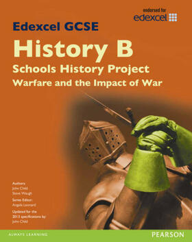 Child / Waugh |  Edexcel GCSE History B Schools History Project: Warfare (1C) and its Impact (3C) SB 2013 | Buch |  Sack Fachmedien