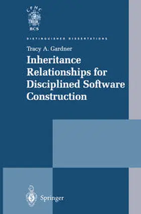 Gardner |  Inheritance Relationships for Disciplined Software Construction | eBook | Sack Fachmedien