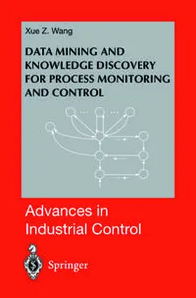Wang | Data Mining and Knowledge Discovery for Process Monitoring and Control | E-Book | sack.de