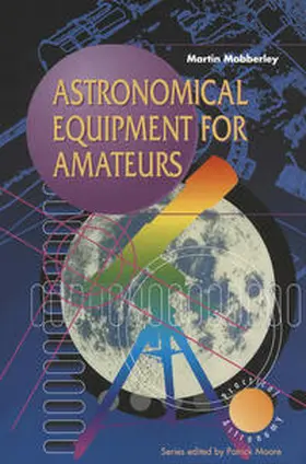 Mobberley |  Astronomical Equipment for Amateurs | eBook | Sack Fachmedien