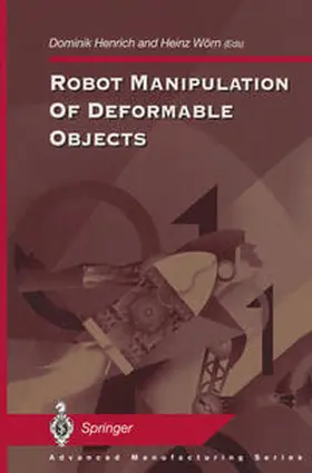Henrich / Wörn |  Robot Manipulation of Deformable Objects | eBook | Sack Fachmedien