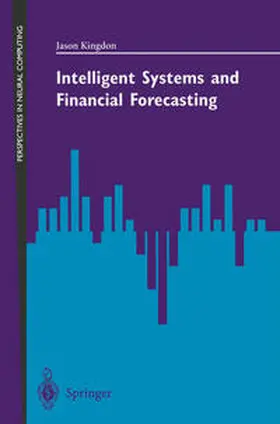 Kingdon |  Intelligent Systems and Financial Forecasting | eBook | Sack Fachmedien